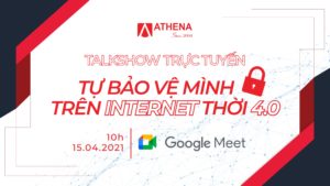 Talkshow Tự bảo vệ mình trên Internet thời 4.0