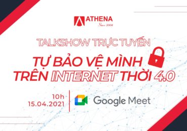 TALKSHOW TRỰC TUYẾN TỰ BẢO VỆ MÌNH TRÊN INTERNET THỜI 4.0