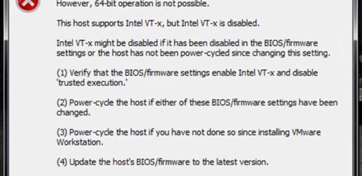 Sửa lỗi This Host Supports Intel Vt-X But Intel Vt-X Is Disabled khi tạo máy ảo Vmware Workstation