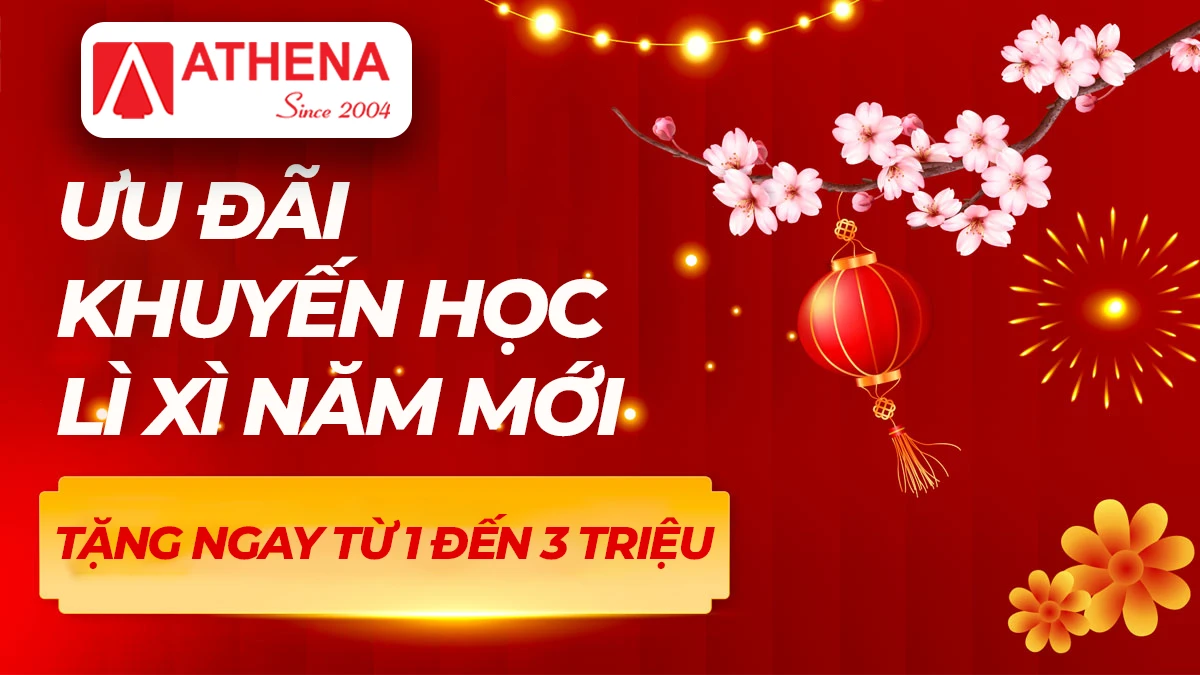 athena-uu-dai-khuyen-hoc-li-xi-nam-moi-tang-ngay-tu-1-den-3-trieu-dip-tet-at-ty-2025